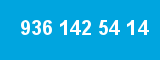 936 142 54 14 936 142 54 14